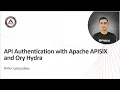 API Authentication with Apache APISIX and Ory Hydra