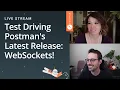 Test driving Postman s latest release WebSockets