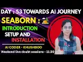 Day 53 Python SEABORN Introduction - What Why Analogy Installation Setup Complete AI