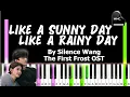 Download Lagu Like a Sunny Day, Like a Rainy Day by  Silence Wang - The First Frost OST synthesia piano tutorial