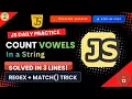 Find Count Vowels in a String using Regex match in JavaScript Easy Tutorial