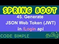 45 Generate JSON Web Token or JWT token in Spring boot Spring Boot Expert Tutorial Code Simple