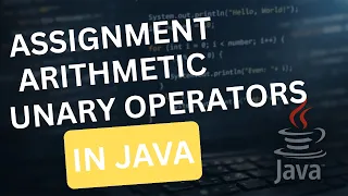 Assignment Arithmetic and Unary Operators in Java Java Tutorial