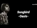 Oasis - Songbird