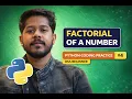 Factorial of a Number in Python Python Coding Practice Problem Solving DSA