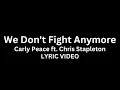 Carly Pearce ft. Chris Stapleton - We Don't Fight Anymore (Lyric Video)
