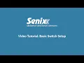 SenixVIEW Tutorial Basic Switch Setup