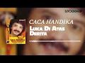 Caca Handika - Luka Diatas Derita
