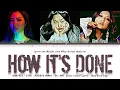 HUNTR/X, EJAE, AUDREY NUNA, REI AMI - 'How It’s Done' (KPop Demon Hunters OST)  Color Coded Lyrics