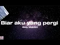Download Lagu Biar aku yang pergi - Aldy Maldini ( lyrics lagu )