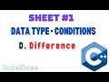 ICPC Assiut Sheet Data type - Conditions D Difference C Beginners codehorse