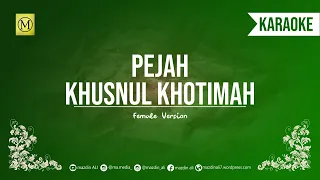 Download Karaoke PEJAH KHUSNUL KHOTIMAH | FEMALE VERSION | FULL LIRIK (ARAB JAWA SUNDA) MP3