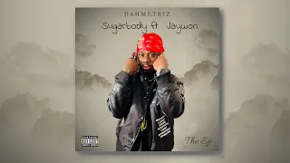 dahmetriz sugarbody official audio ft jaywon