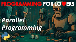 Programming for Lovers in Python Building a Reaction-Diffusion Simulator with Parallel Programming