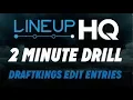 ROTOGRINDERS LINEUP TUTORIAL - DRAFTKINGS EDIT ENTRIES
