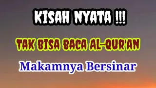 Download Kisah Seorang Muslimin yang Tidak Bisa Membaca Al Quran, Tetapi Kuburannya Bercahaya MP3