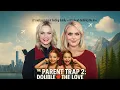 The Parent Trap 2 Double the Love Trailer 2025 Lindsay Lohan Everything You Need to Know