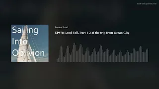 EP#79 Land Fall, Part 1-2 of the trip from Ocean City