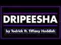 DRIPEESHA by Todrick ft. Tiffany Haddish