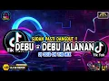 DJ ODIZ TERBARU DANGDUT DEBU -DEBU JALANAN SOUND FYP TIKTOK