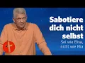 Download Lagu Sabotiere dich nicht selbst. Sei wie Elisa, nicht wie Elia | Gert Hoinle