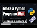 How to make a Python program wait in 60 seconds 60-second tutorial