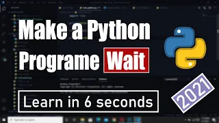How to make a Python program wait in 60 seconds 60-second tutorial