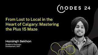 Thumbnail for NODES 2024 – From Lost to Local in the Heart of Calgary: Mastering the Plus 15 Maze video