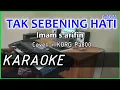 Download Lagu TAK SEBENING HATI - IMAM S ARIFIN - KARAOKE - Cover Pa800