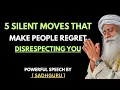 Download Lagu SADHGURU - 5 Silent Power Moves That Make Them Regret Ever Disrespecting You |  Motivational Speech