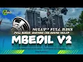Download Lagu DJ MBEDIL V2 FULL BASS‼️AMUNISI CEK SOUND - GOGOK - MAYA 799