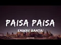 Emiway Bantai - Paisa Paisa | (Lyrics)