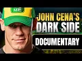 The Dark Side of John Cena Wrestling Documentary
