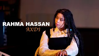 RAHMA HASSAN 2025 AXDI HEES CUSUB 