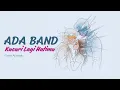 Download Lagu KUCURI LAGI HATIMU - ADA BAND Cover Acoustic Version #adaband #kucurilagulihatimu #cover #akustik 