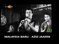 Download Lagu MALAYSIA BARU - AZIZ JAAFAR | LAGU LAMA | PATRIOTIK |