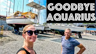 Goodbye Aquarius- end of an era… / Sailing Aquarius Ep. 228