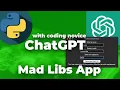 MadLibs App in Python with ChatGPT as a Novice Coder