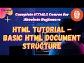 HTML Tutorial - Basic HTML Document Structure html tag head tag body tag Creating 1st HTML page