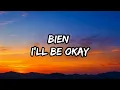 I'll Be Okay Lyrics – Bien | Official Lyrics Video | New Kenyan Song 2026