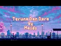 Download Lagu Teruna Dan Dara - Masdo (Lirik Video)