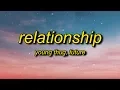 Download Lagu Young Thug, Future - Relationship (Lyrics) | I know how to make the girl go crazy