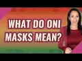What do Oni masks mean