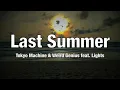 Download Lagu Tokyo Machine \u0026 Weird Genius - Last Summer feat. Lights - Lyrics