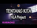 Download Lagu Tentang Kita Karaoke   KLA Project