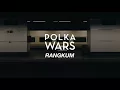 polka wars // rangkum (lirik)