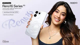 OPPO Reno16 Series | Launch Event | Live It Your Way