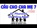 Lagu Cầu Cho Cha Mẹ 7 - Hồng Ngọc - (St: Phanxicô) - Con ra đời có mẹ cha, là trời cao biển lớn bao la...
