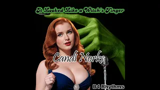 it looked like a witchs finger candi norks