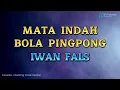 Download Lagu IWAN FALS - MATA INDAH BOLA PINGPONG (KARAOKE WITH BACKING VOCAL)